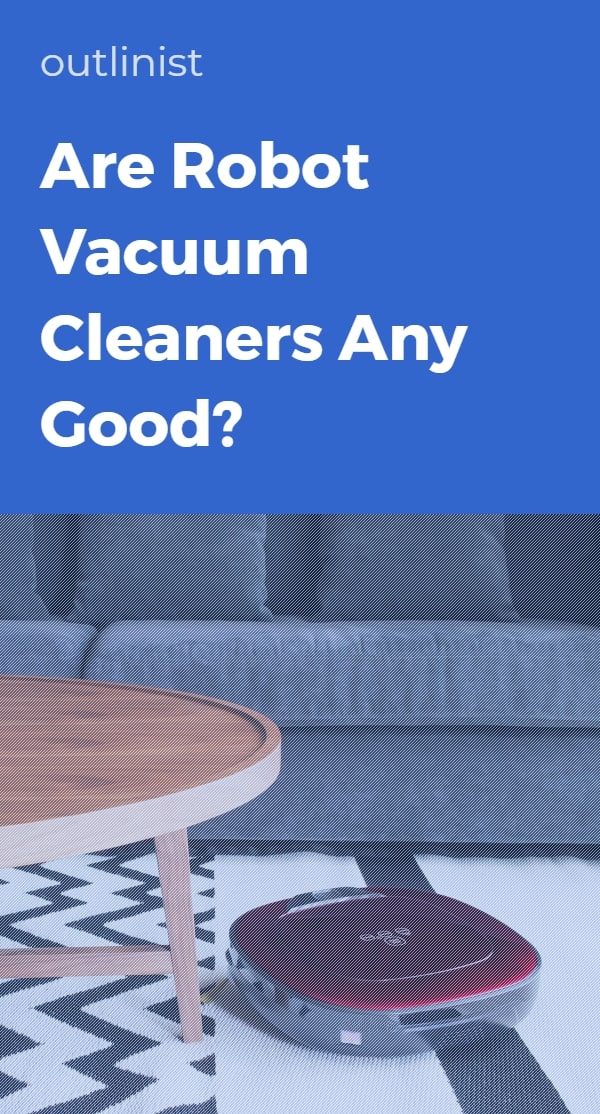 Are Robot Vacuum Cleaners Any Good?