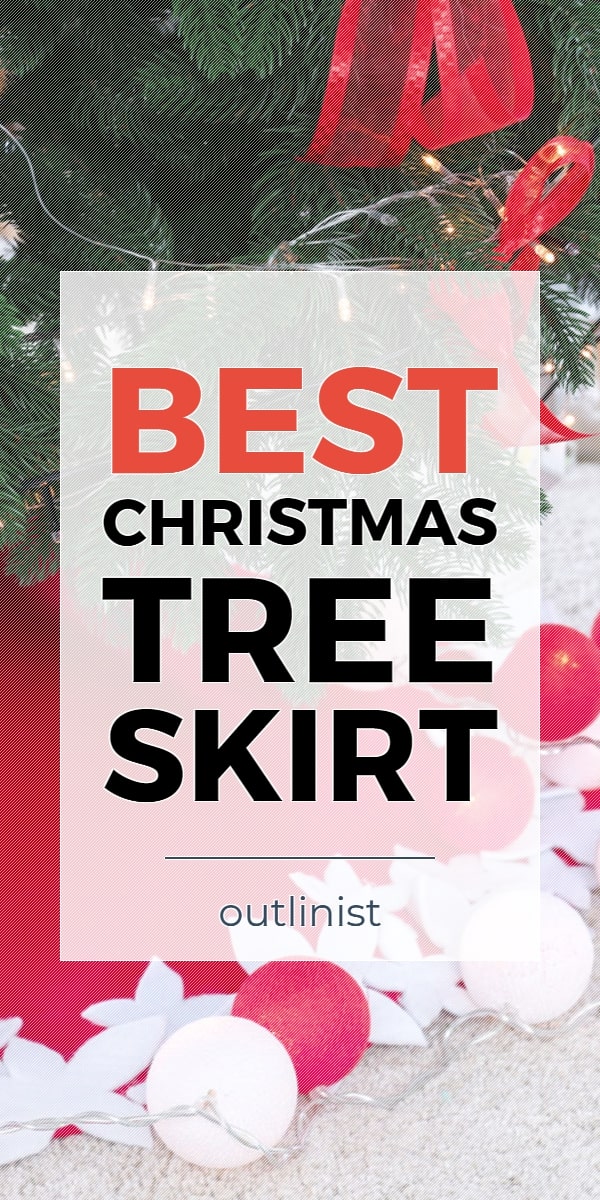 Best Christmas Tree Skirt • Reviews & Buying Guide