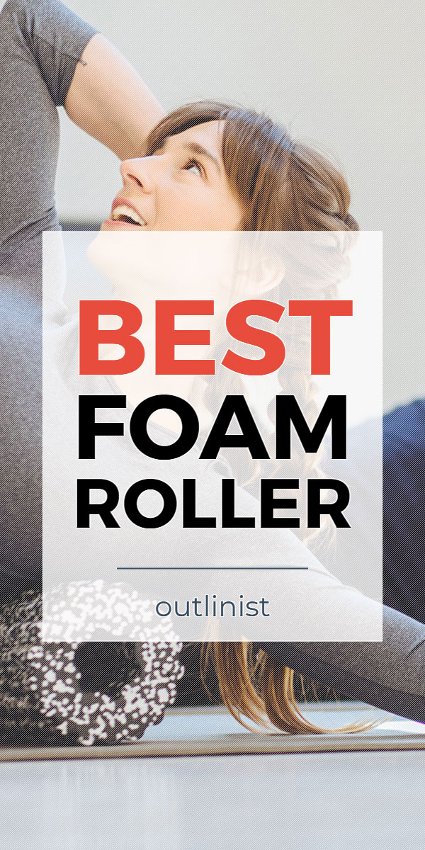 Best Foam Roller • Reviews & Buying Guide