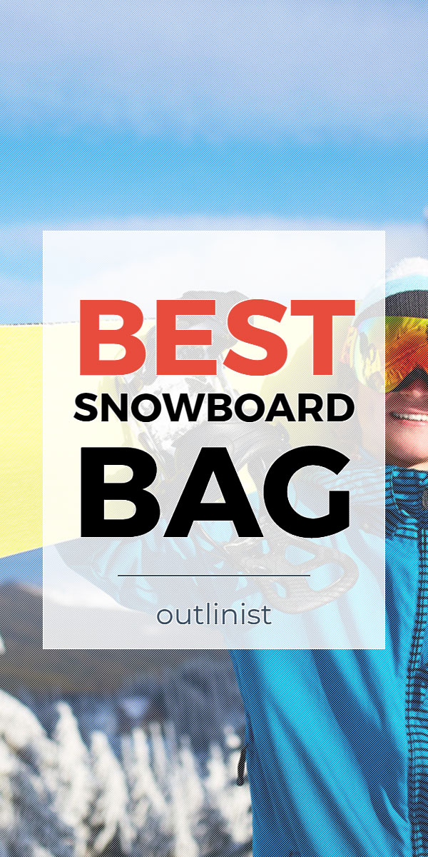 Best Snowboard Bag • Reviews & Buying Guide