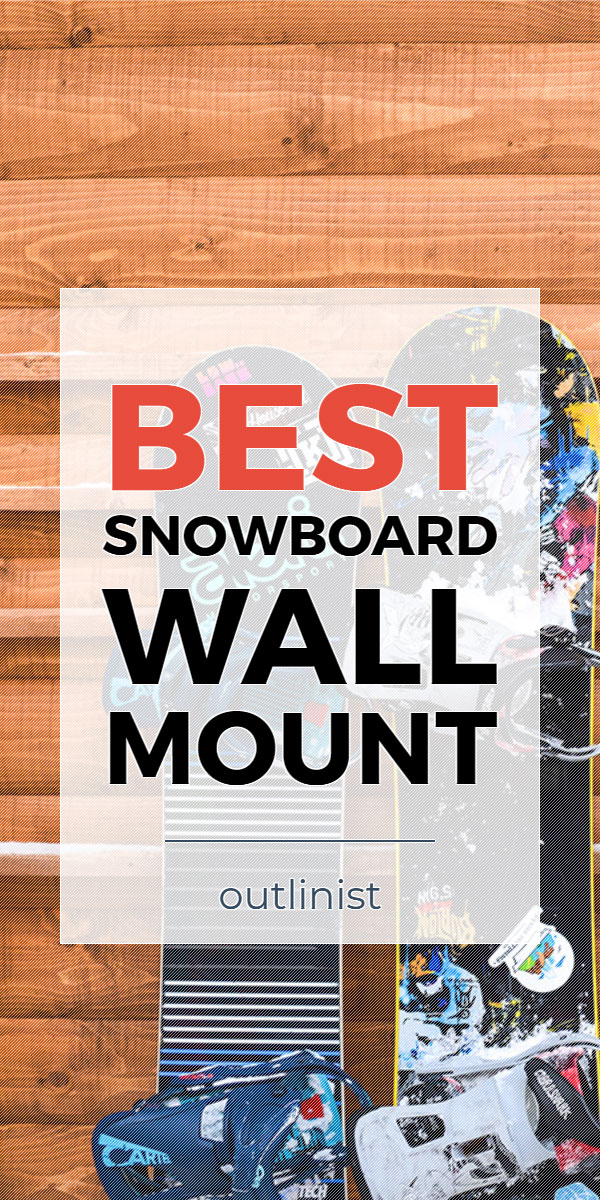 Best Snowboard Wall Mount • Reviews & Buying Guide