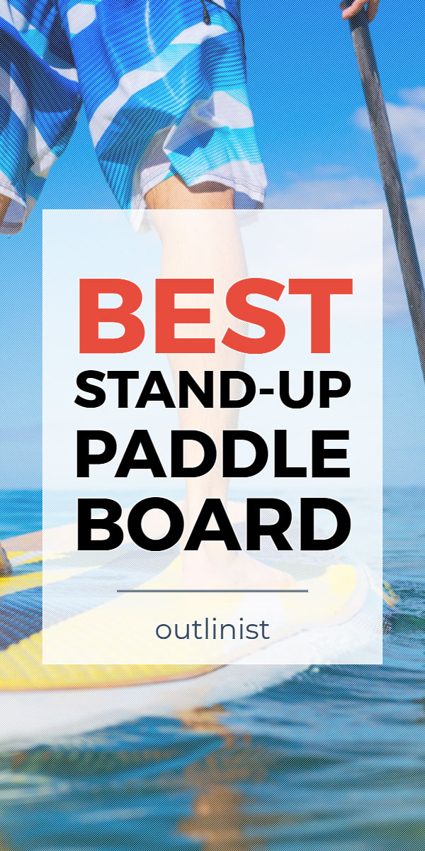 Best Stand Up Paddle Board • Reviews & Buying Guide